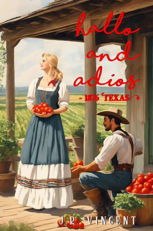 Hallo and Adios an 1876 Texas Love Story