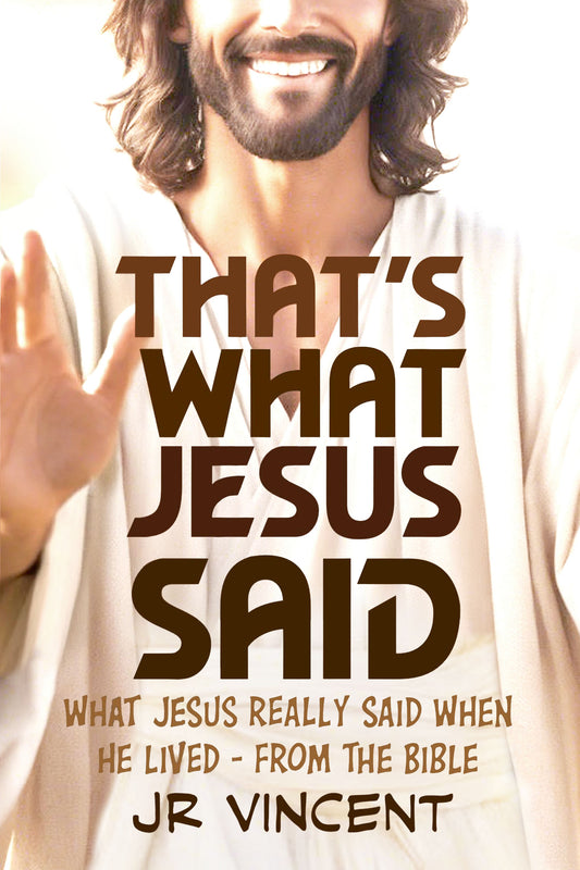 That's What Jesus Said